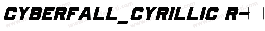 Cyberfall_Cyrillic R字体转换